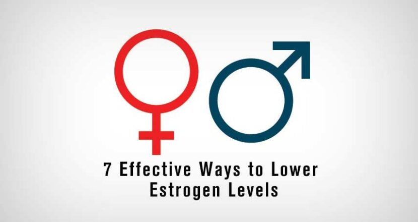 The #7 Effective Ways to Lower Estrogen Levels Naturally and Safely